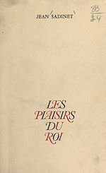 Télécharger le livre :  Les plaisirs du Roi