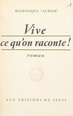 Télécharger le livre :  Vive ce qu'on raconte !