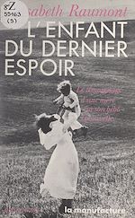 Télécharger le livre :  L'enfant du dernier espoir