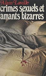 Télécharger le livre :  Crimes sexuels et amants bizarres