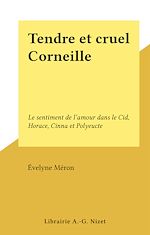 Télécharger le livre :  Tendre et cruel Corneille