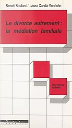 Télécharger le livre :  Le divorce autrement : la médiation familiale