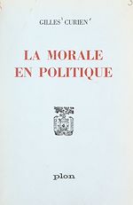 Télécharger le livre :  La morale en politique