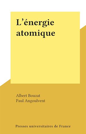 Téléchargez le livre :  L'énergie atomique