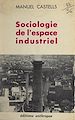 Télécharger le livre :  Sociologie de l'espace industriel