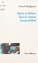 Télécharger le livre :  Opéra et théâtre dans le cinéma d'aujourd'hui