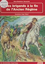 Télécharger le livre :  Les brigands à la fin de l'Ancien Régime