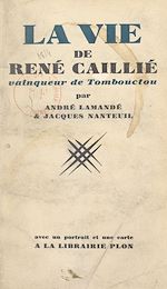 Télécharger le livre :  La vie de René Caillié, vainqueur de Tombouctou
