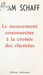 Télécharger le livre :  Le mouvement communiste à la croisée des chemins