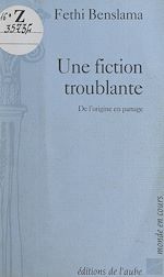 Télécharger le livre :  Une fiction troublante