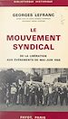Télécharger le livre :  Le mouvement syndical, de la Libération aux événements de mai-juin 1968