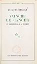 Télécharger le livre :  Vaincre le cancer