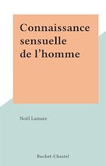 Télécharger le livre :  Connaissance sensuelle de l'homme