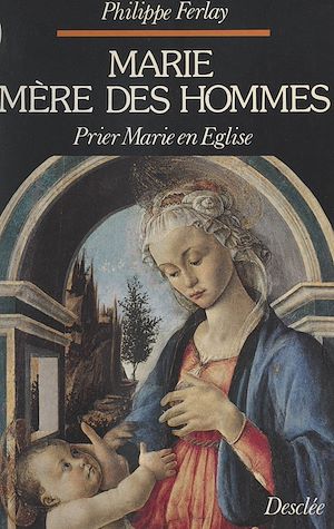 Téléchargez le livre :  Marie, mère des hommes