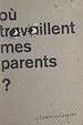 Télécharger le livre :  Portraits de famille. Où travaillent mes parents ?
