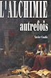 Télécharger le livre :  L'alchimie autrefois