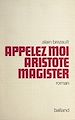 Télécharger le livre :  Appelez-moi Aristote Magister