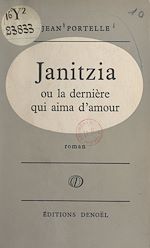 Télécharger le livre :  Janitzia ou La dernière qui aima d'amour