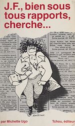 Télécharger le livre :  J. F., bien sous tous rapports, cherche... ou l'annonce faite à Adam