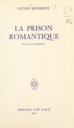 Télécharger le livre :  La prison romantique