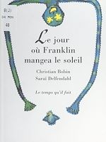 Télécharger le livre :  Le jour où Franklin mangea le soleil
