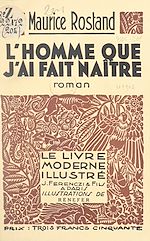 Download this eBook L'homme que j'ai fait naître