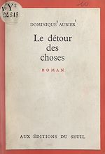 Télécharger le livre :  Le détour des choses