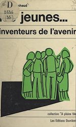 Télécharger le livre :  Les jeunes... inventeurs de l'avenir