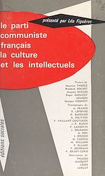 Télécharger le livre :  Le parti communiste français, la culture et les intellectuels