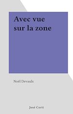 Télécharger le livre :  Avec vue sur la zone