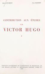 Télécharger le livre :  Contribution aux études sur Victor Hugo