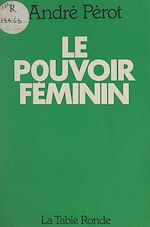 Télécharger le livre :  Le pouvoir féminin