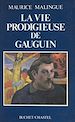Télécharger le livre :  La vie prodigieuse de Gauguin
