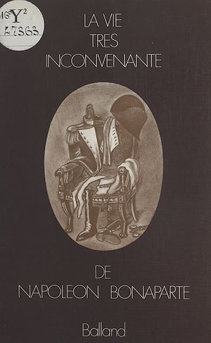 Download the eBook: La vie très inconvenante de Napoléon Bonaparte