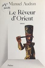 Télécharger le livre :  Le rêveur d'Orient