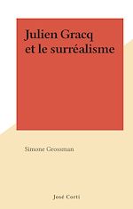 Télécharger le livre :  Julien Gracq et le surréalisme