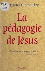Télécharger le livre :  La pédagogie de Jésus