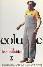 Télécharger le livre :  Coluche, les inoubliables