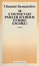 Télécharger le livre :  Si l'on pouvait parler d'amour et rire encore !