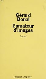 Télécharger le livre :  L'amateur d'images