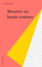 Télécharger le livre :  Meurtre en haute couture