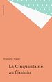 Télécharger le livre :  La Cinquantaine au féminin
