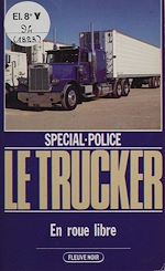 Download this eBook Spécial-police : Le Trucker (6)