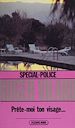 Télécharger le livre :  Spécial-police : Prête-moi ton visage...