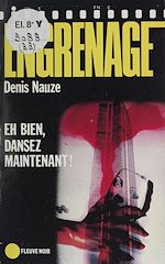 Download this eBook Engrenage : Eh bien, dansez maintenant !