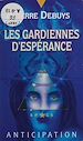 Télécharger le livre :  Les Gardiennes d'espérance