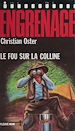 Télécharger le livre :  Engrenage : Le Fou sur la colline