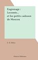 Télécharger le livre :  Engrenage : Lecomte... et les petits cadeaux de Moscou