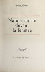 Télécharger le livre :  Nature morte devant la fenêtre