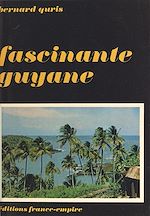 Download this eBook Fascinante Guyane